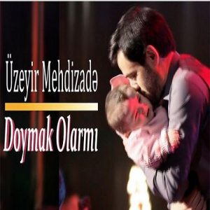 دانلود آهنگ ترکی Uzeyir Mehdizade به نام Doymak Olarmi