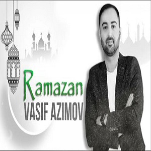 دانلود آهنگ ترکی واسیف عظیم اف بنام رمضان