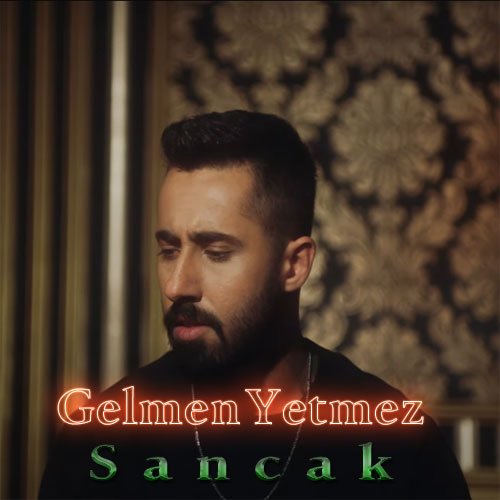 دانلود آهنگ ترکی سانجاک بنام گلمئن یئتمز