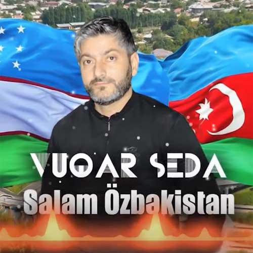 دانلود آهنگ ترکی ووقار صدا بنام سلام ازبکستان
