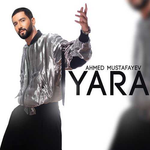 دانلود آهنگ جدید احمد مصطفایف بنام یارا